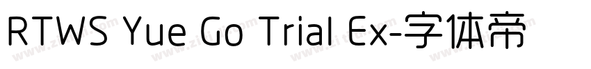 RTWS Yue Go Trial Ex字体转换 RTWS Yue Go Trial Ex字体转换